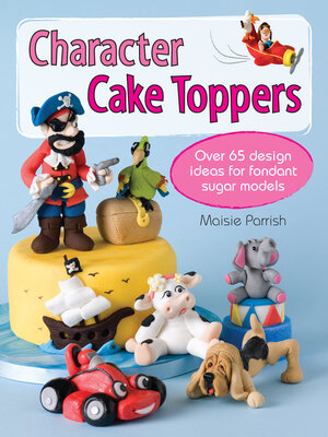 cover image of Character Cake Toppers